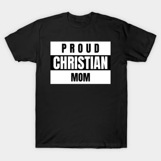 Proud Christian Mom Christianity T-Shirt